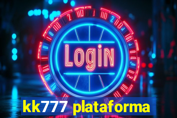 kk777 plataforma